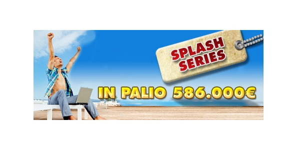 Su Poker Club arrivano le SPLASH SERIES: 586.000 euro come montepremi!