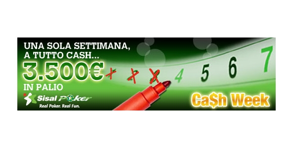 Partecipa alla “Ca$h Week” di Sisal Poker: in palio 3.500 euro per le classifiche settimanali!