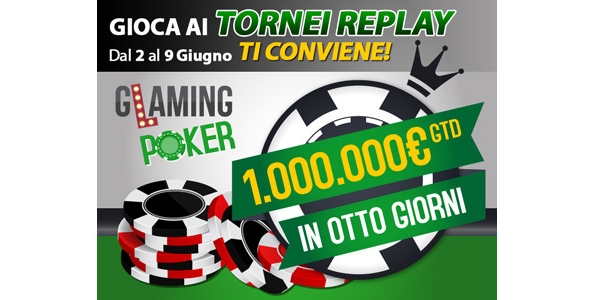 Glaming Poker, tornei “Replay”: dal 2 al 9 giugno 1 milione di euro garantiti!