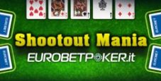 Arriva la ShootOut Mania su Eurobet Poker!
