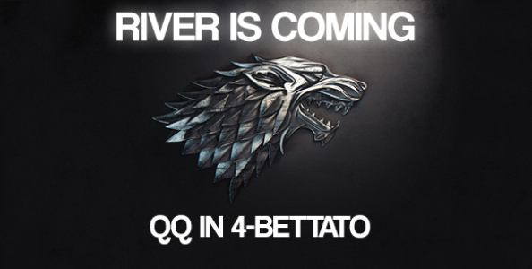 River Is Coming – QQ in 4bettato