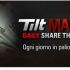 Tilt Mania, parte ‘Daily share the cash’: cinque classifiche e migliaia di premi ogni giorno!