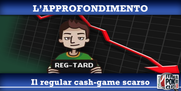 Il profilo del ‘reg tard’ nel cash game: “Nitty e troppo spesso face-up”