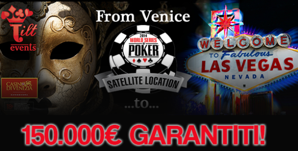 Gioca i satelliti per la Tilt Poker Cup di Venezia, l’unico evento live in Italia che ti regala le WSOP!