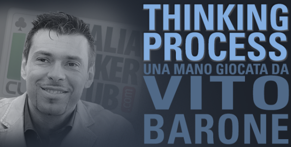 Thinking Process – Vito ‘w1llyss’ Barone floata due strade per bluffare al river