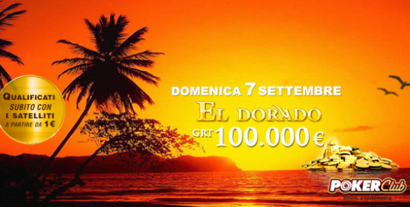 Il 7 settembre su Poker Club Eldorado da 100.000€ garantiti!