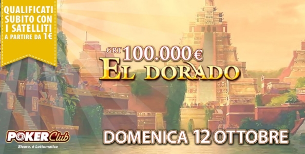 Qualificati all’Eldorado 100.000€ garantiti a partire da un euro: su Poker Club satelliti per tutti i gusti!