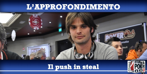 Poker-tips con Alessandro “Bubukonan” Fasolis: quando è opportuno pushare in steal?
