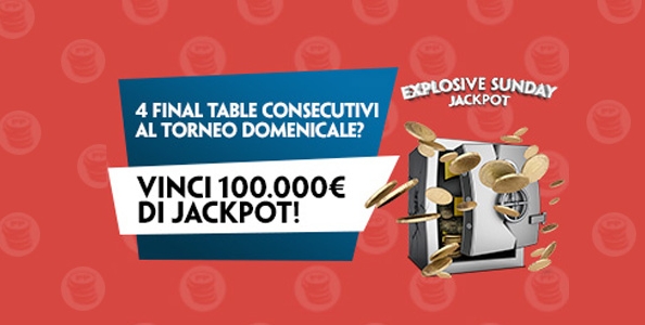 100.000€ a chi raggiunge 4 tavoli finali Explosive Sunday: che Jackpot su Paddy Power!