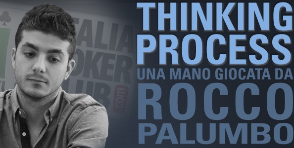 Thinking Process – Rocco Palumbo e un A-Q finito male…