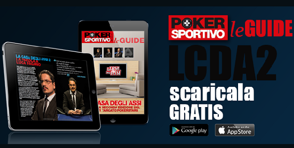 Scarica GRATIS l’e-magazine speciale di Poker Sportivo sulla nuova edizione de La Casa Degli Assi!