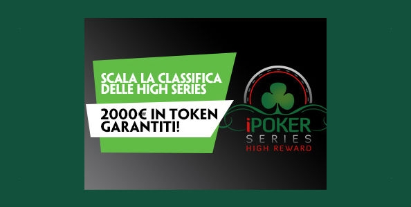 Scala la classifica delle iPoker High Series: in palio un montepremi complessivo di 2000€!