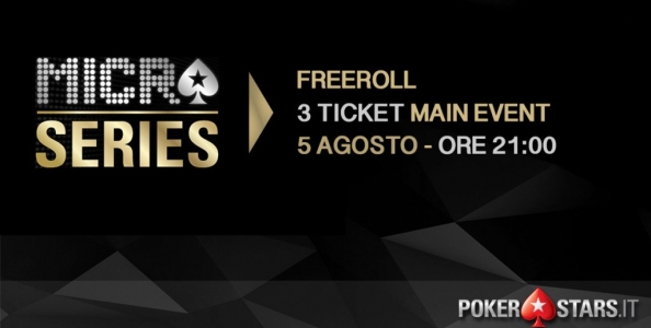 Gioca GRATIS il Main Event Micro Series: 3 ticket in palio nel nostro Freeroll esclusivo!