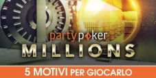 Cinque motivi che rendono il Party Poker Millions imperdibile