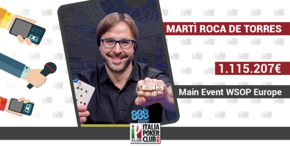 “Prima di quel hero call l’heads-up sembrava già scritto!” Intervista al neo campione WSOPE Martí Roca De Torres