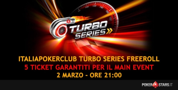 Vuoi giocare GRATIS il Main Event Turbo Series? Partecipa al nostro freeroll esclusivo: ci sono 5 ticket in palio!