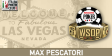 Braccialettati italiani alle WSOP 2018 – Il punto di Max Pescatori: “Vegas è casa mia dal 1994!”