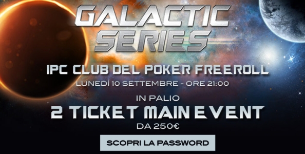 Freeroll per giocare il Main Event Galactic Series