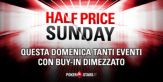 ‘Half Price Sunday’ su PokerStars: domenica prossima 11 tornei con buy-in scontato del 50% e garantiti invariati!