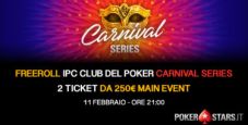 Vuoi giocare il Main Event Carnival Series anche GRATIS? Partecipa ai satelliti del Club del Poker!