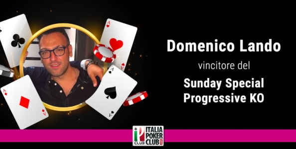 La cavalcata vittoriosa di Domenico Lando al Sunday Special Progressive KO, con parole sue