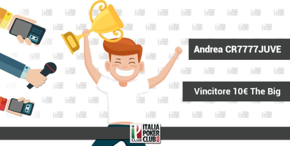 Vincere il 10€ The Big su 14 mila entries: il racconto di Andrea CR7777JUVE