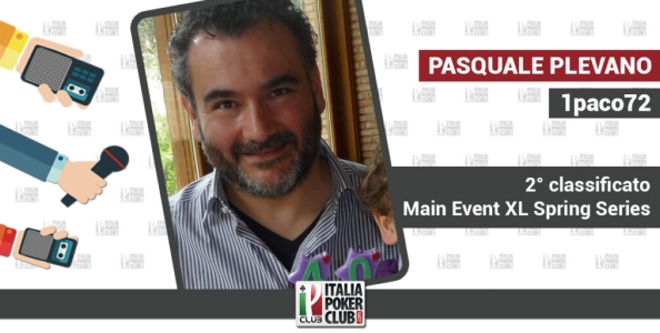 L’attrazione fatale per i deal di Pasquale 1paco72 Plevano, secondo al Main Event XL Spring Series