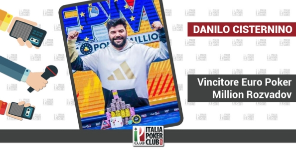 Era in trance pokeristica: Danilo Cisternino racconta la vittoria dell’Euro Poker Million Rozvadov