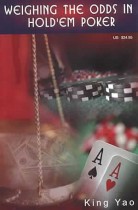 Weighing The Odds In Hold’em Poker – King Yao