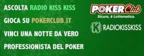 Radio Kiss Kiss e Poker Club insieme