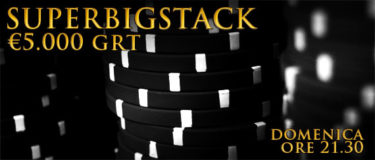 Satellite bigStack e nuovo torneo garantito Super Big Stack su BigPoker.it