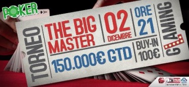 The BIG Master – STASERA il torneo da 150.000€ Garantiti di Glaming