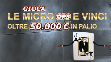 Micro OPS: stasera torneo esclusivo per chi ha centrato almeno un ITM nel festival!