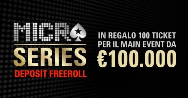 Deposit Freeroll Micro Series su PokerStars: 100 ticket in palio per il torneo da 100.000€ garantiti!