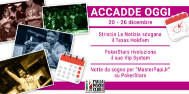 Accadde Oggi: l’Hold’em su Striscia, PokerStars rivoluziona il Vip System, notte magica per MasterPapiJr