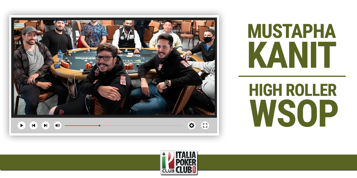 Diretta streaming Mustapha Kanit per il braccialetto al tavolo finale